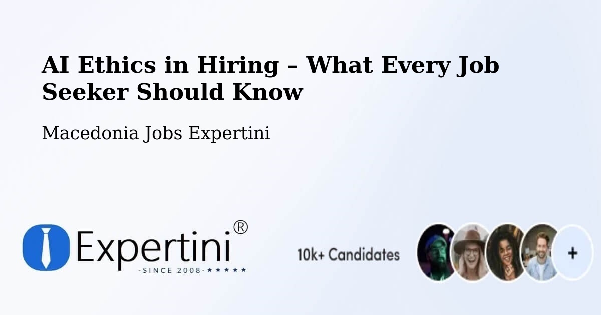 AI Ethics in Recruitment & Hiring – Blatec - Blatec, Macedonia Jobs Expertini